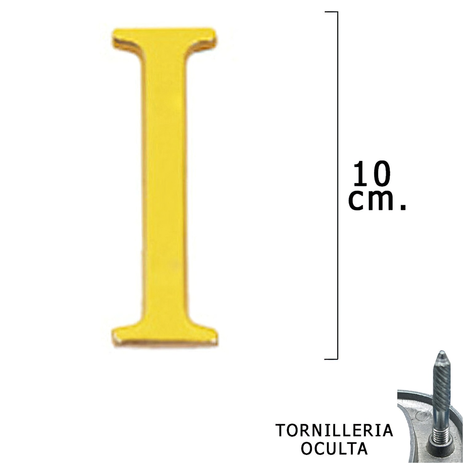 Letra Latón "I" 10 cm. con Tornilleria Oculta (Blister 1 Pieza)