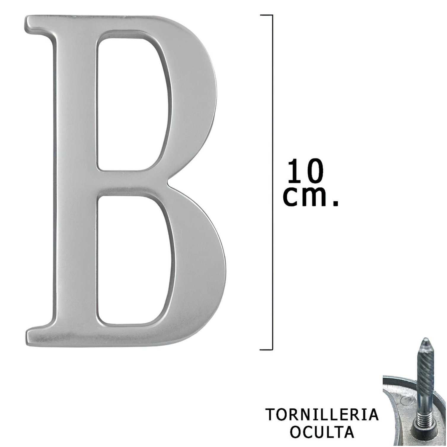 Letra Metal "B" Plateada Mate 10 cm. con Tornilleria Oculta (Blister 1 Pieza)